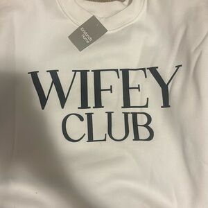 Wifey Club sweatshirt